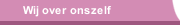 Wij over onszelf